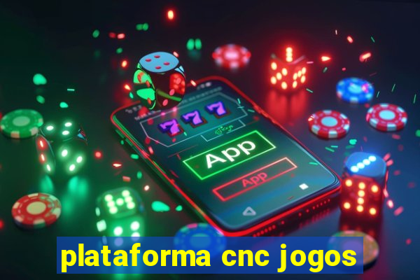 plataforma cnc jogos